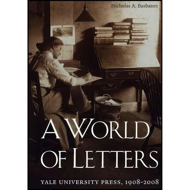 کتاب A World of Letters اثر Nicholas A. Basbanes انتشارات Yale University Press