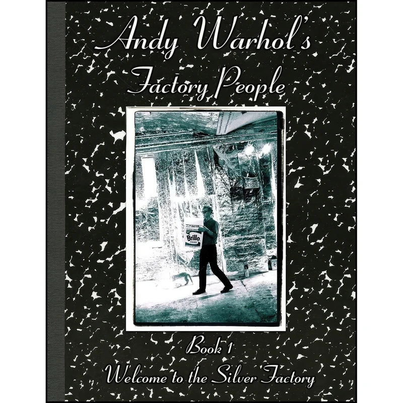 کتاب Andy Warhols Factory People Book I اثر جمعي از نويسندگان انتشارات تازه ها