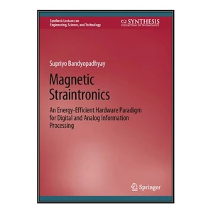 کتاب Magnetic Straintronics اثر 	Supriyo Bandyopadhyay انتشارات مؤلفين طلايي