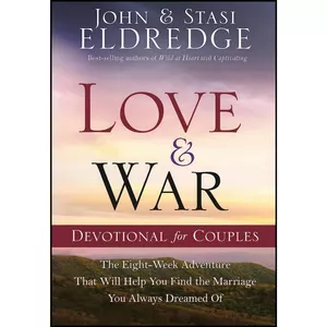 کتاب Love and War Devotional for Couples اثر John Eldredge and Stasi Eldredge انتشارات WaterBrook
