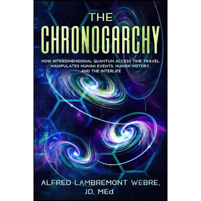 کتاب THE CHRONOGARCHY اثر Alfred Lambremont Webre انتشارات تازه ها