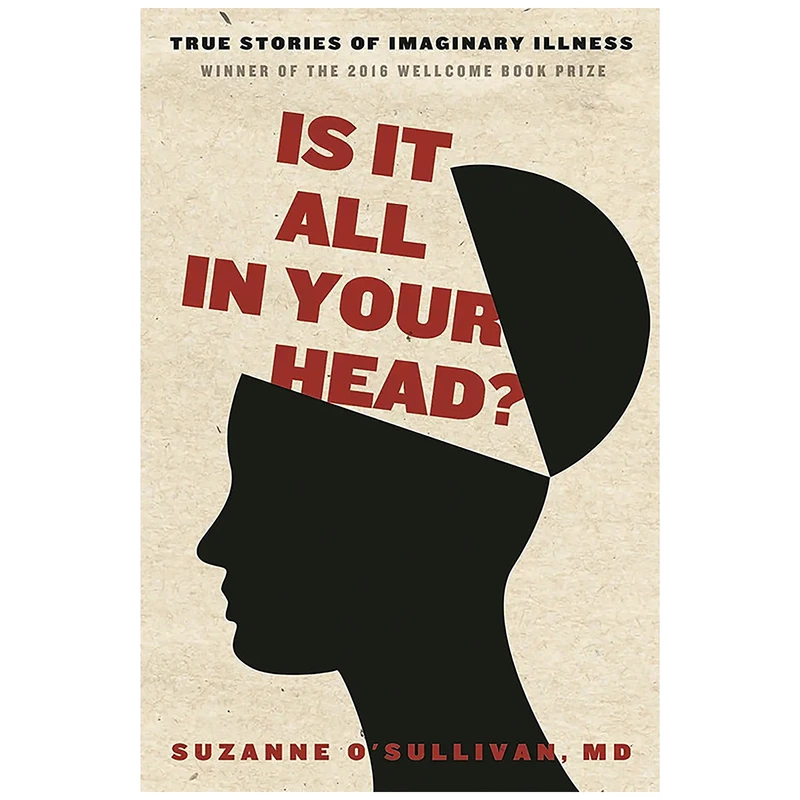 کتاب Is It All in Your Head اثر Suzanne O Sullivan انتشارات Other Press