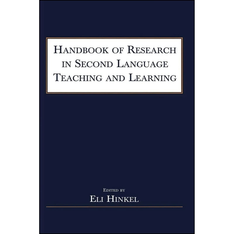 کتاب Handbook of Research in Second Language Teaching and Learning اثر Eli Hinkel انتشارات Routledge