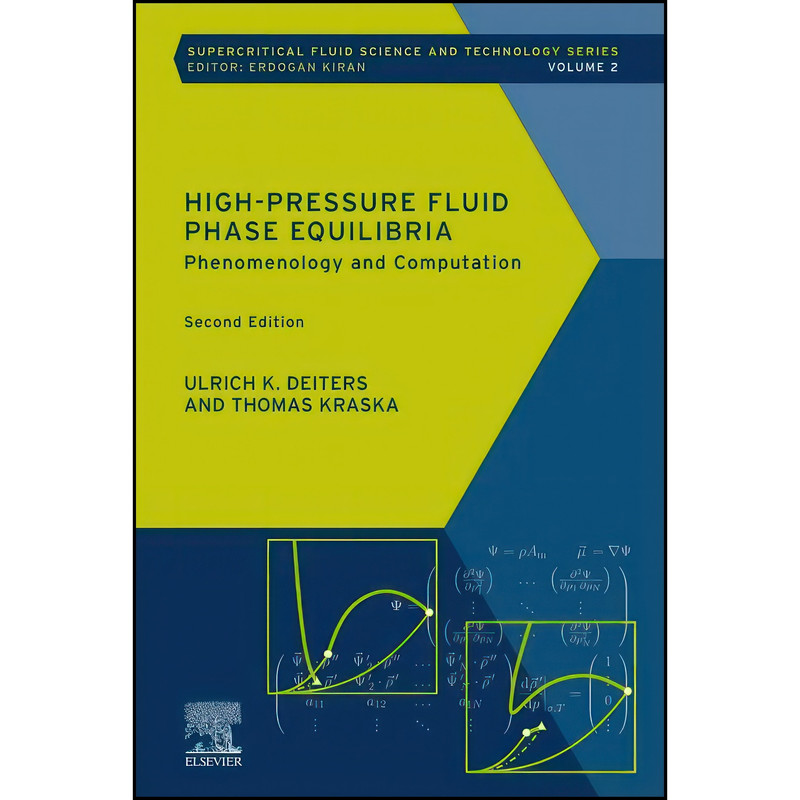 کتاب High-Pressure Fluid Phase Equilibria اثر Ulrich K Deiters and Thomas Kraska انتشارات Elsevier