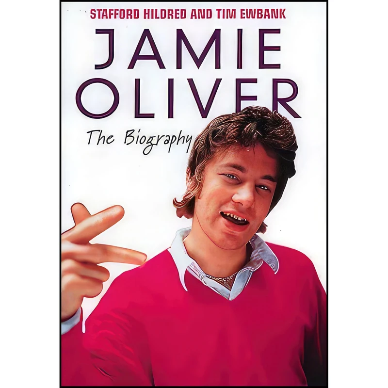 کتاب Jamie Oliver اثر Stafford Hildred and Tim Ewbank انتشارات John Blake