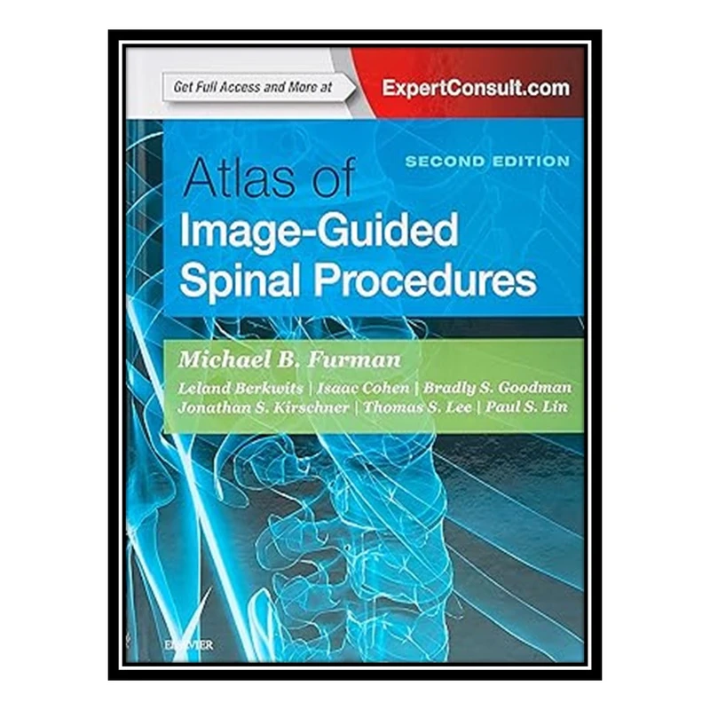 کتاب Atlas of Image-Guided Spinal Procedures اثر جمعی از نویسندگان انتشارات مؤلفین طلایی