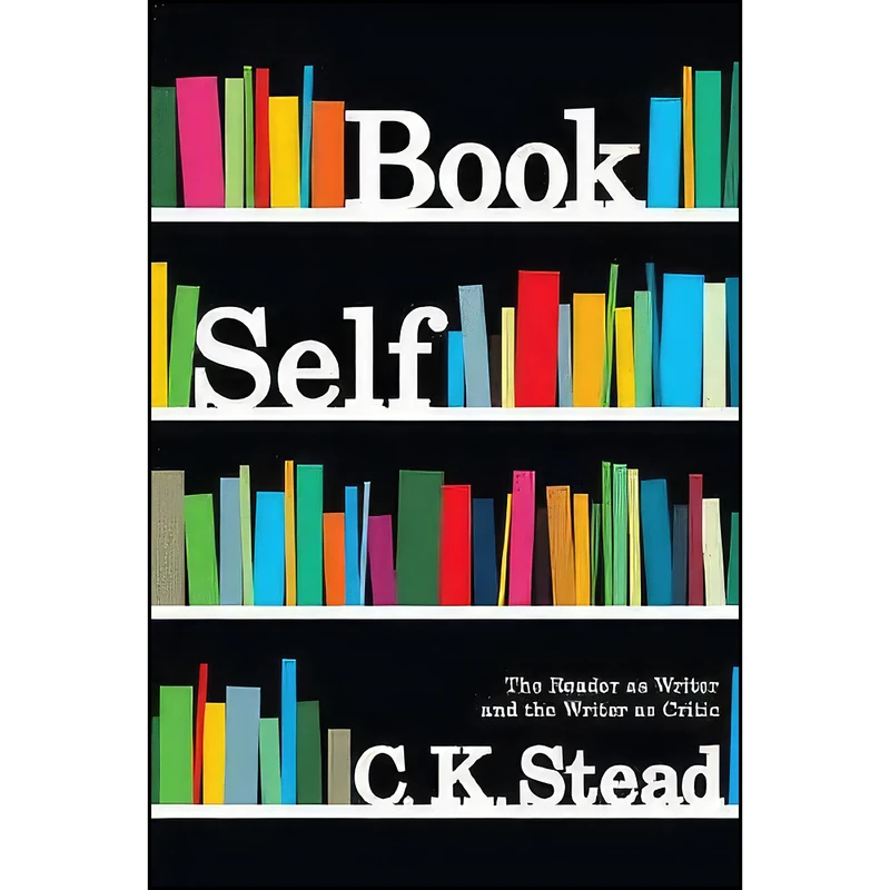 کتاب Book Self اثر C. K. Stead انتشارات Auckland University Press
