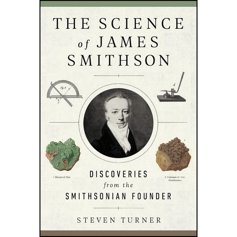 کتاب The Science of James Smithson اثر Steven Turner انتشارات Smithsonian Books