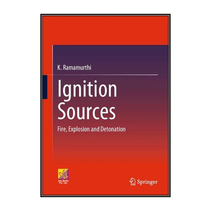   کتاب Ignition Sources اثر 	K. Ramamurthi انتشارات مؤلفين طلايي