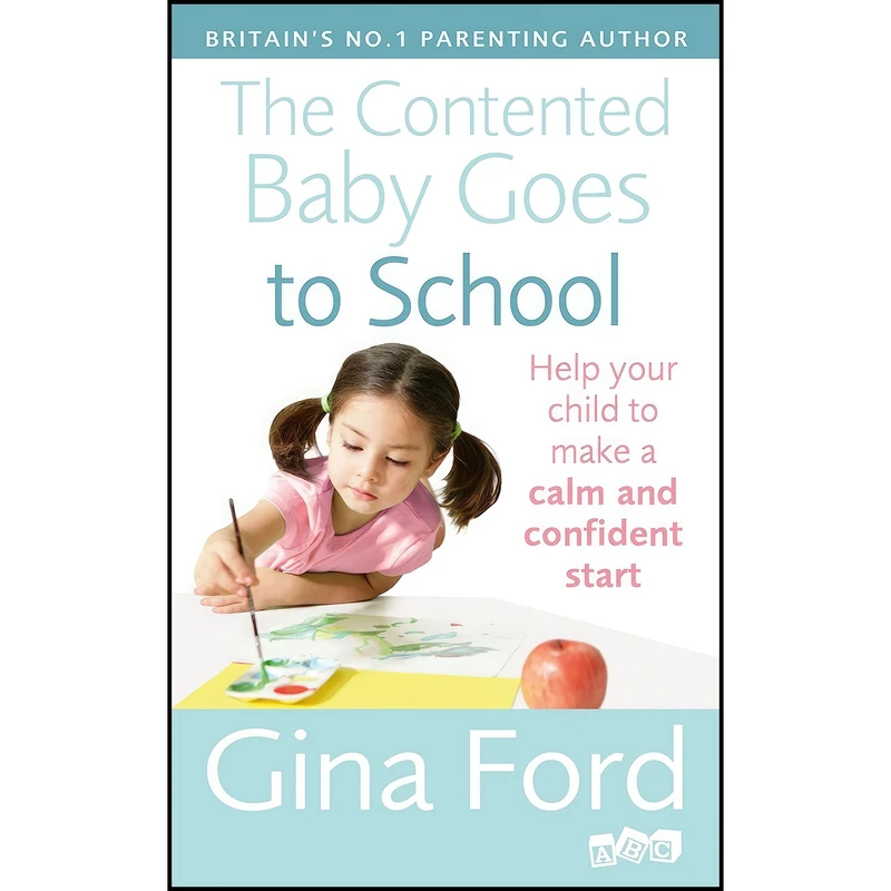 کتاب The Contented Baby Goes to School اثر Gina Ford انتشارات Random House UK