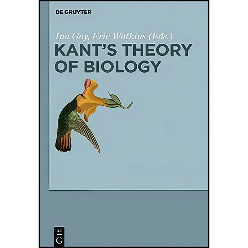 کتاب Kants Theory of Biology اثر unknown انتشارات De Gruyter