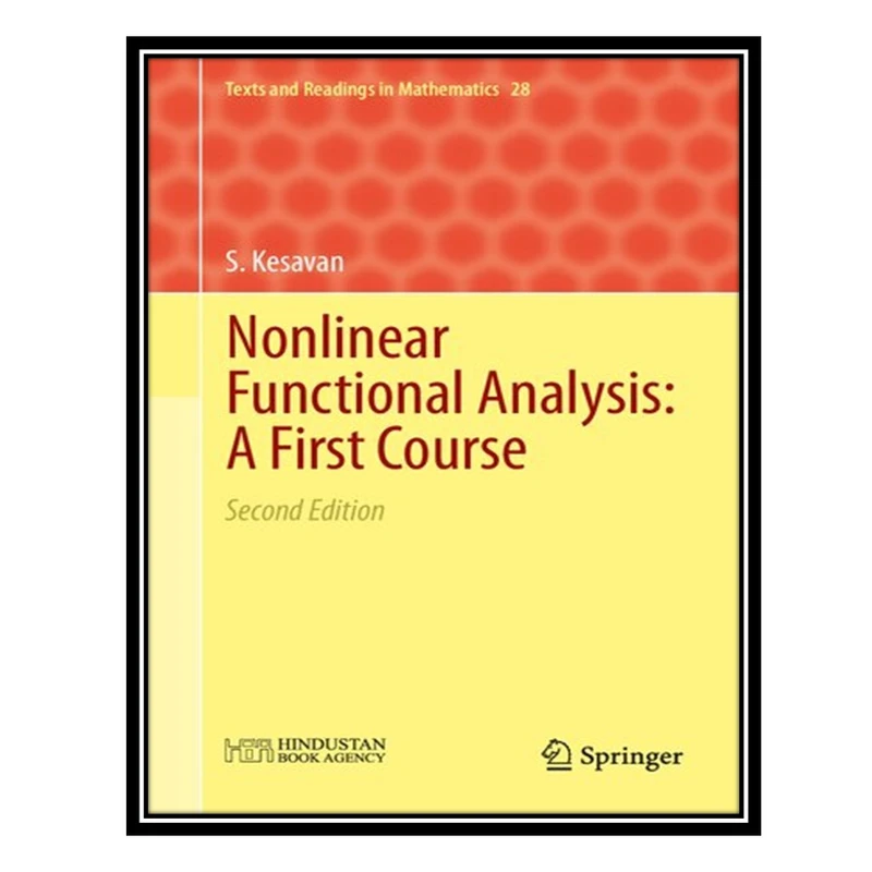 کتاب Nonlinear Functional Analysis - A First Course اثر S. Kesavan انتشارات مؤلفین طلایی