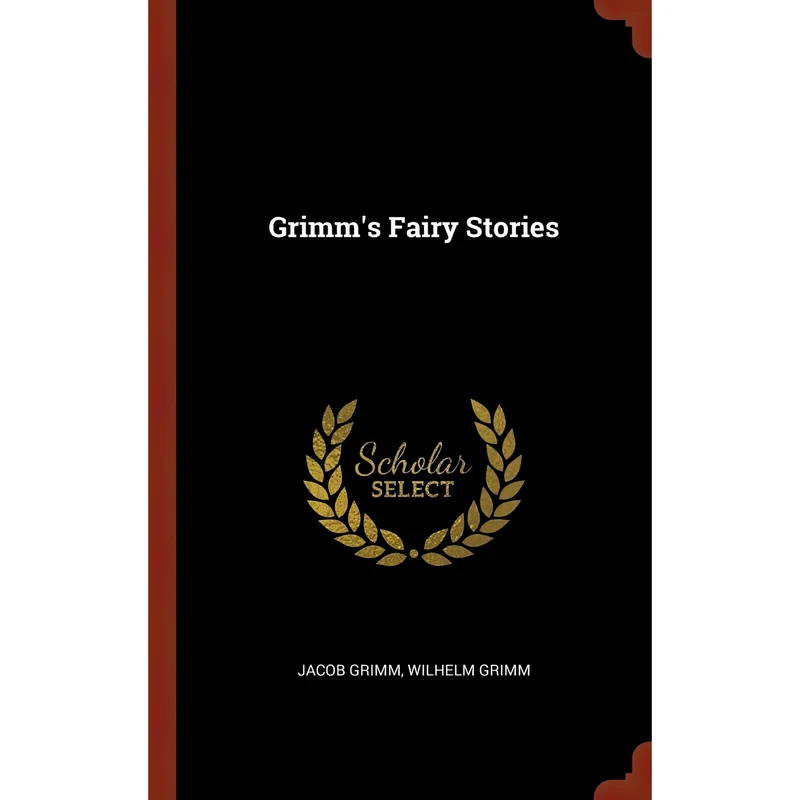 کتاب Grimm,s Fairy Stories اثر Jacob Grimm and Wilhelm Grimm انتشارات Pinnacle Press