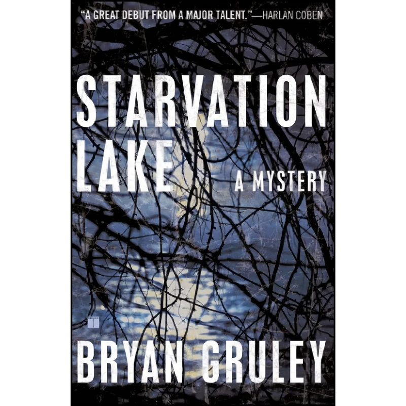 کتاب Starvation Lake اثر Bryan Gruley انتشارات تازه ها