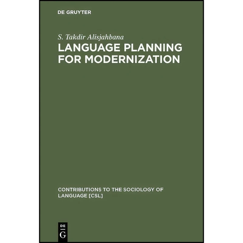 کتاب Language Planning for Modernization  اثر S. Takdir Alisjahbana انتشارات De Gruyter Mouton