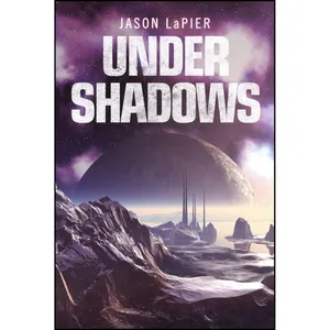 کتاب Under Shadows  اثر Jason LaPier انتشارات HarperVoyager