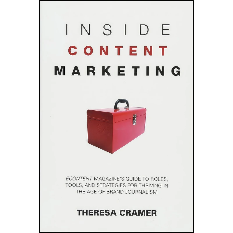 کتاب Inside Content Marketing اثر Theresa Cramer انتشارات CyberAge Books