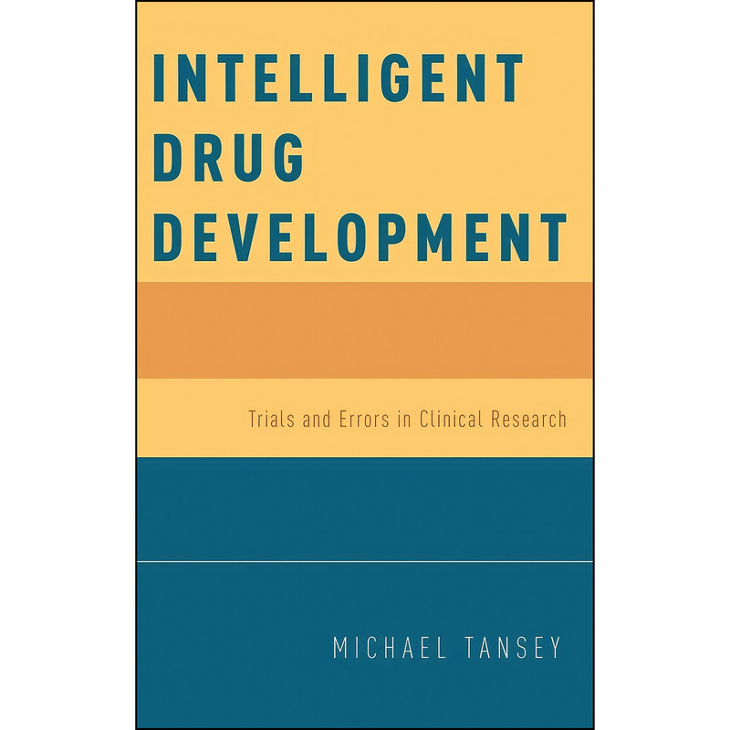 کتاب Intelligent Drug Development اثر Michael Tansey انتشارات Oxford University Press