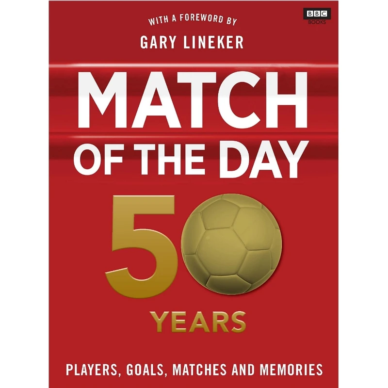 كتاب Match of the Day: 50 Years of Football اثر Gary Lineker انتشارات BBC