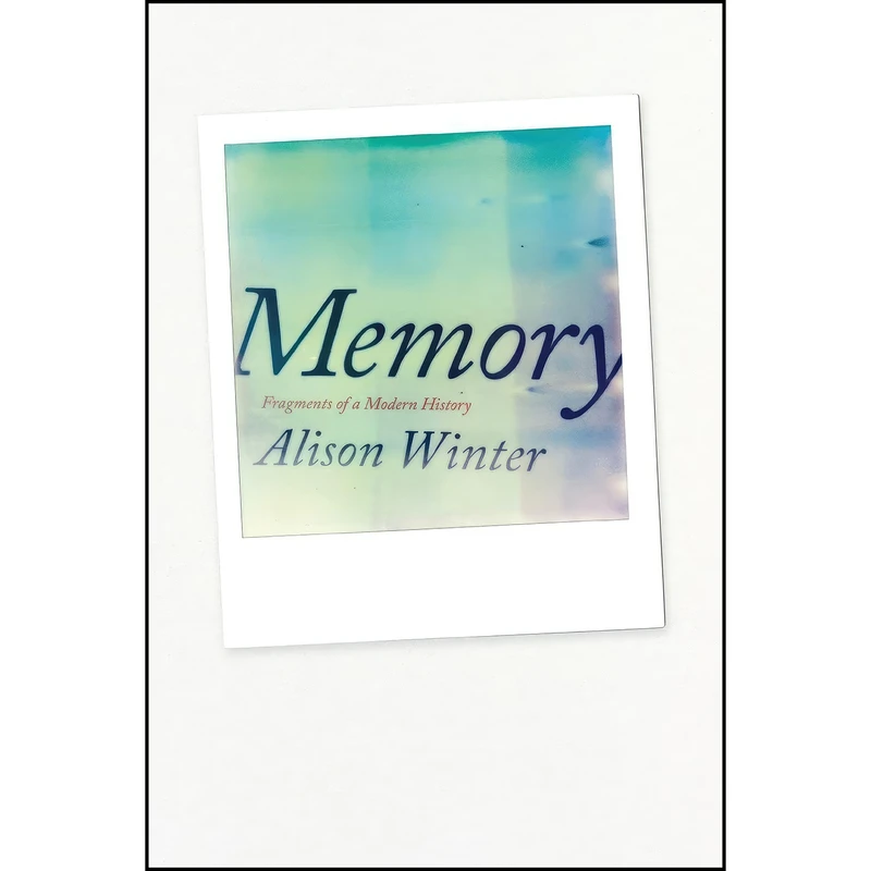 کتاب Memory اثر Alison Winter انتشارات University of Chicago Press