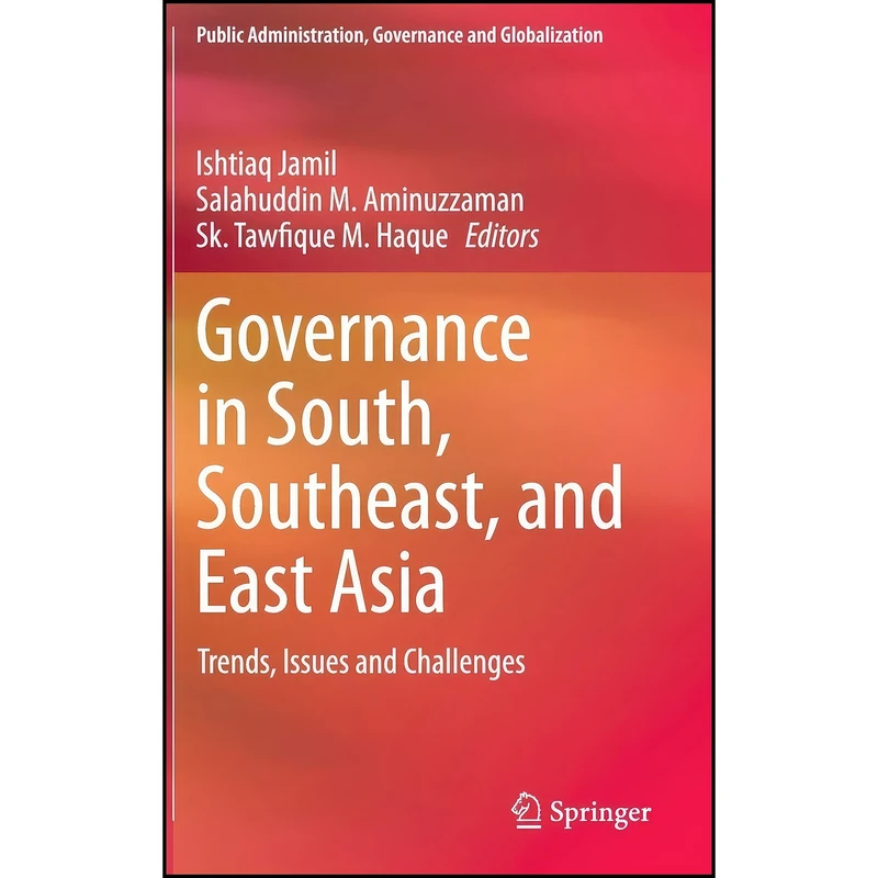 کتاب Governance in South, Southeast, and East Asia اثر جمعي از نويسندگان انتشارات Springer
