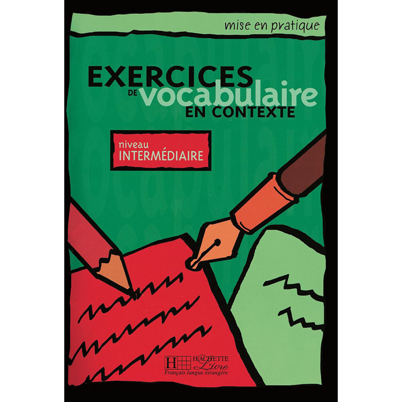 کتاب Exercices de vocabulaire en contexte Niveau intermediaire اثر جمعی از نویسندگان انتشارات hachette