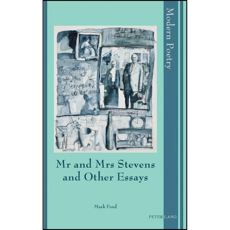 کتاب Mr and Mrs Stevens and Other Essays اثر Mark Ford انتشارات تازه ها