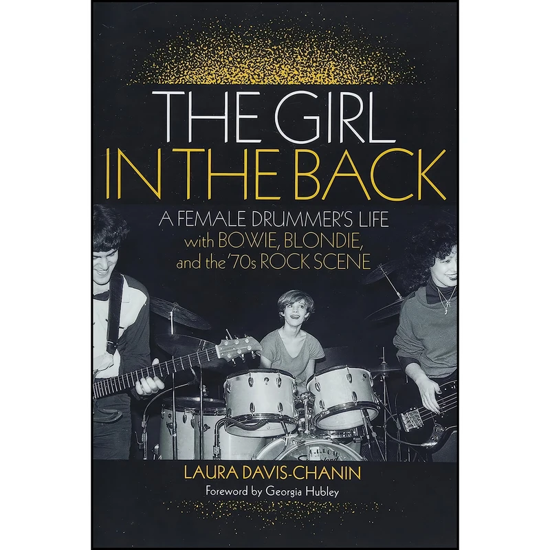کتاب The Girl in the Back اثر Laura Davis-Chanin انتشارات Backbeat
