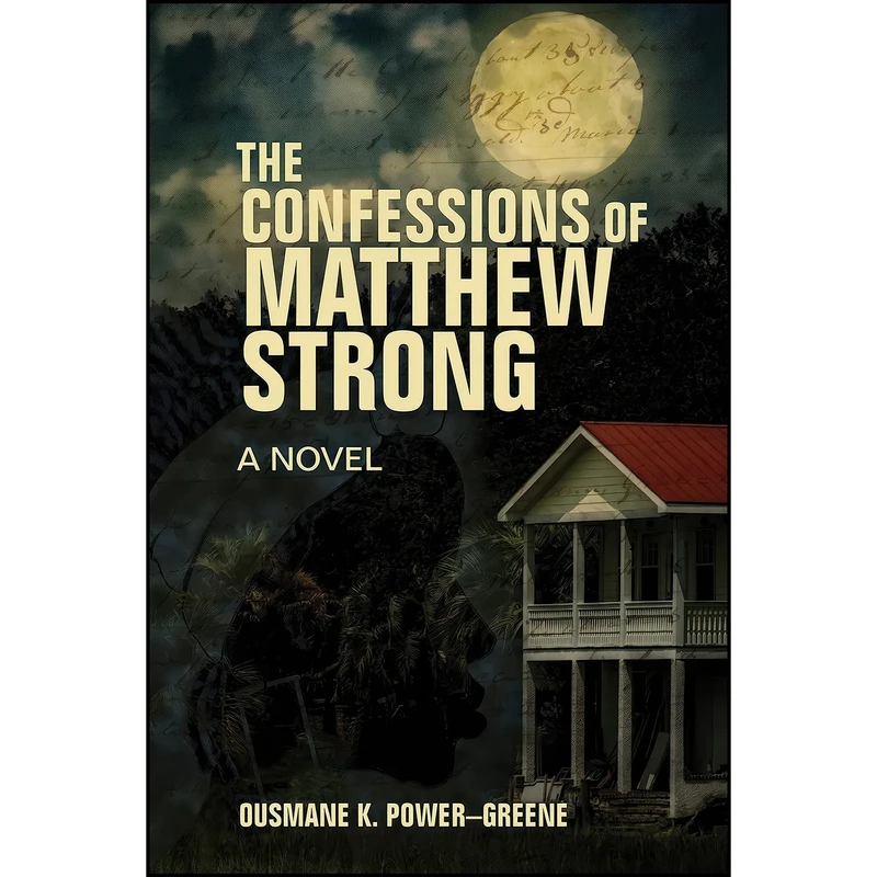 کتاب The Confessions of Matthew Strong اثر Ousmane K. Power-Greene انتشارات Other Press
