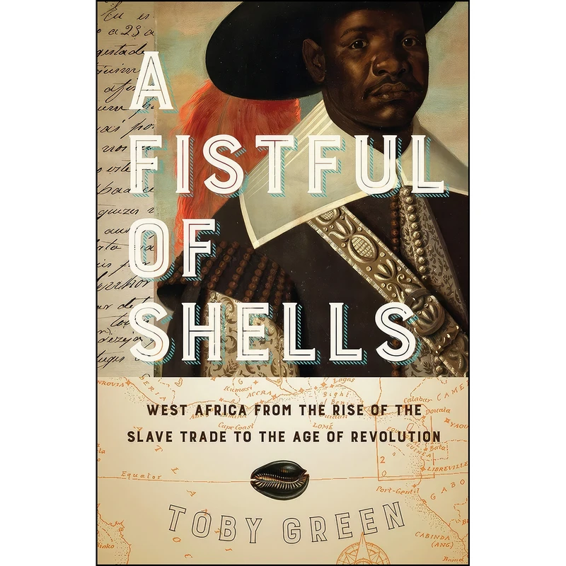 کتاب A Fistful of Shells اثر Toby Green انتشارات University of Chicago Press