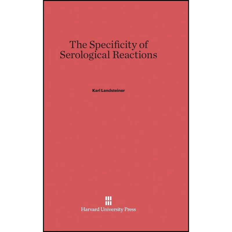 کتاب The Specificity of Serological Reactions اثر Karl Landsteiner انتشارات Harvard University Press