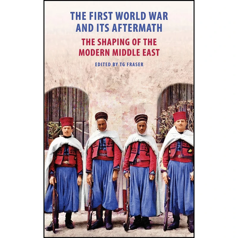 کتاب The First World War and Its Aftermath اثر T. G Fraser انتشارات Gingko Library