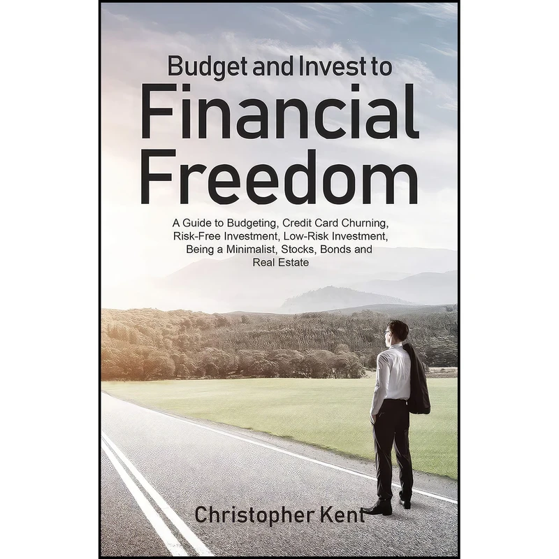 کتاب Budget and Invest to Financial Freedom اثر Christopher Kent انتشارات Novelty Publishing LLC