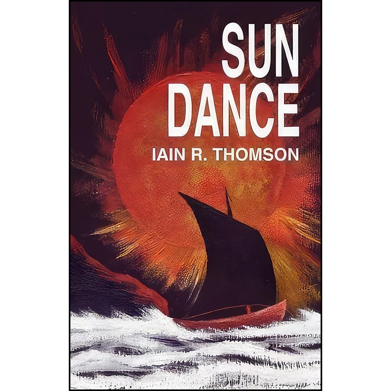 کتاب Sun Dance اثر Iain R. Thomson انتشارات Grosvenor House Publishing Lim