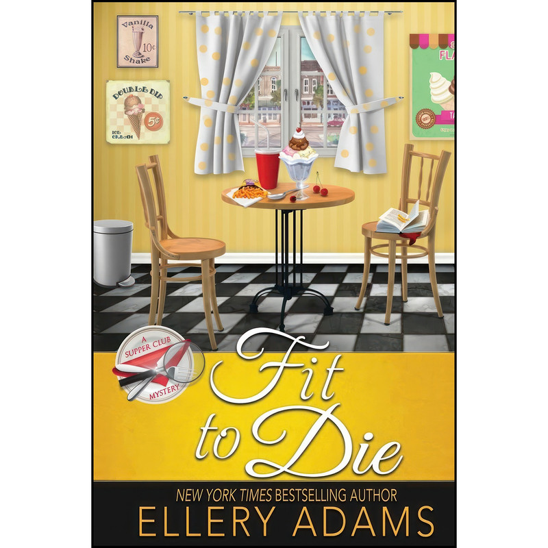 کتاب Fit to Die  اثر Ellery Adams انتشارات Beyond the Page Publishing