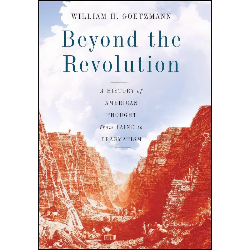 کتاب Beyond the Revolution اثر William H. Goetzmann انتشارات Basic Books