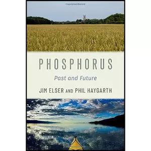 کتاب Phosphorus اثر Jim Elser and Phil Haygarth انتشارات Oxford University Press