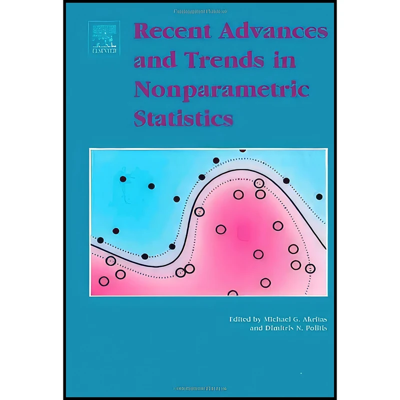 کتاب Recent Advances and Trends in Nonparametric Statistics اثر M.G. Akritas and D.N. Politis انتشارات JAI Press