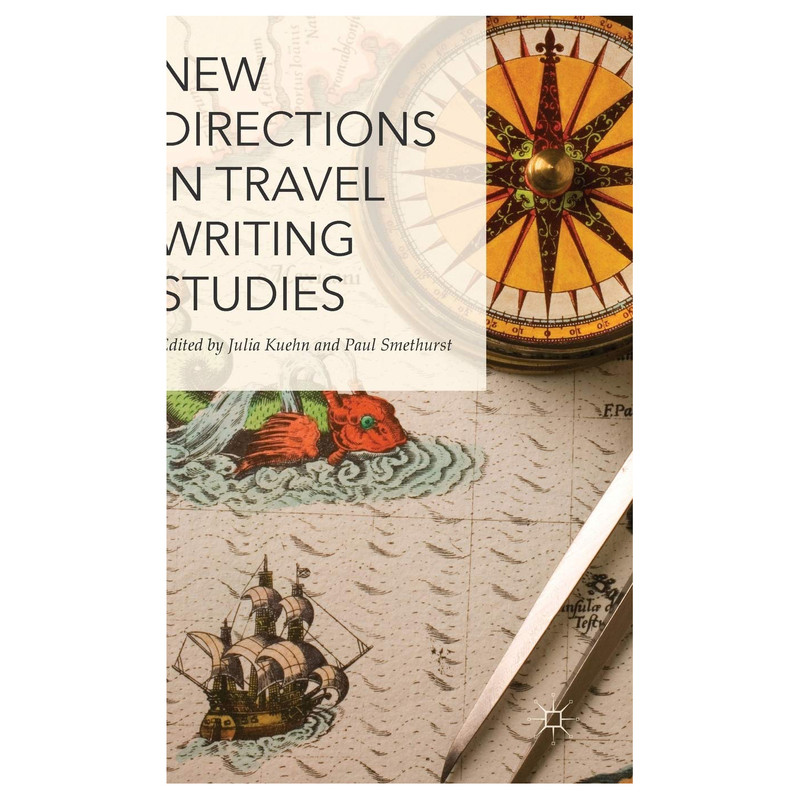 کتاب New Directions in Travel Writing Studies اثر Paul Smethurst انتشارات Palgrave Macmillan