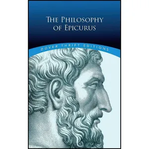 کتاب The Philosophy of Epicurus  اثر Epicurus and George K. Strodach انتشارات Dover Publications