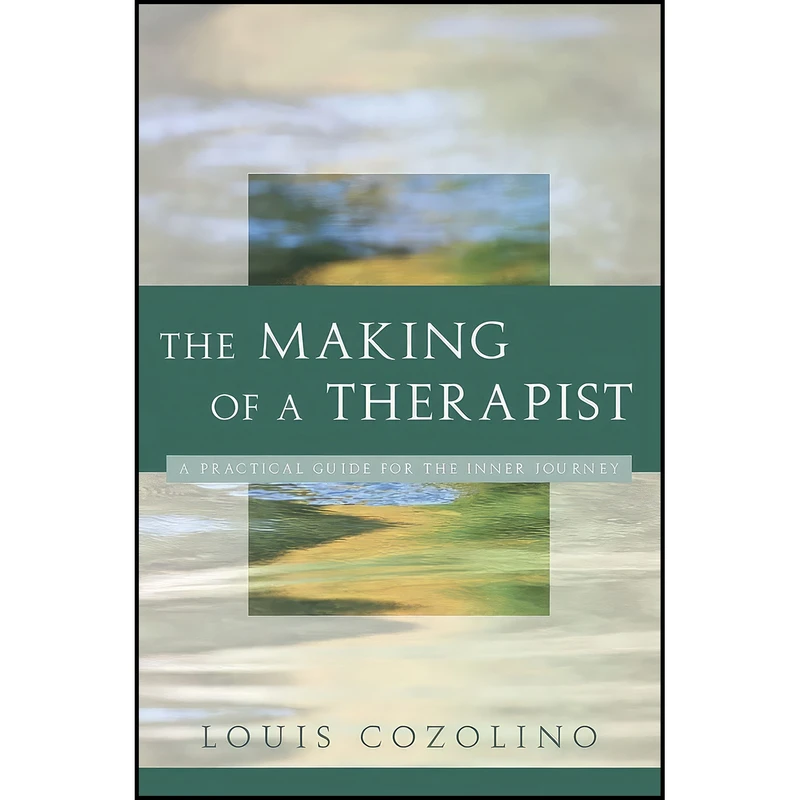 کتاب The Making of a Therapist  اثر Louis J. Cozolino انتشارات W. W. Norton And Company