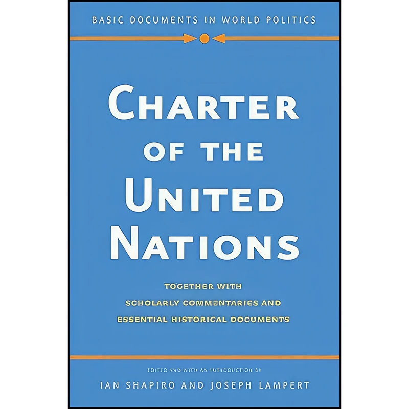 کتاب Charter of the United Nations اثر Ian Shapiro and Joseph Lampert انتشارات Yale University Press