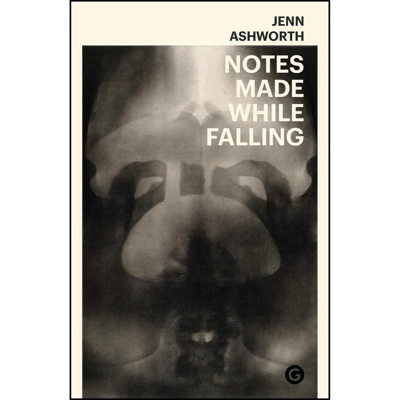 کتاب Notes Made While Falling  اثر Jenn Ashworth انتشارات Goldsmiths Press