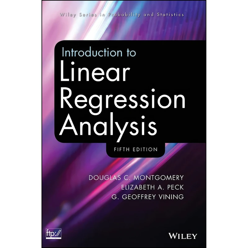 کتاب Introduction to Linear Regression Analysis اثر جمعي از نويسندگان انتشارات Wiley