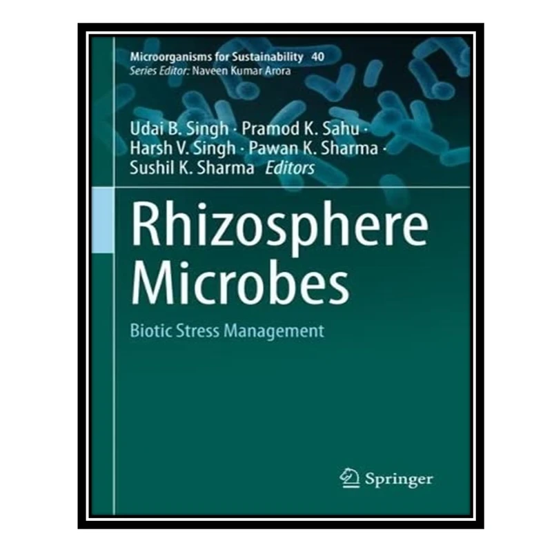 کتاب Rhizosphere Microbes: Biotic Stress Management اثر جمعی از نویسندگان انتشارات مؤلفین طلایی
