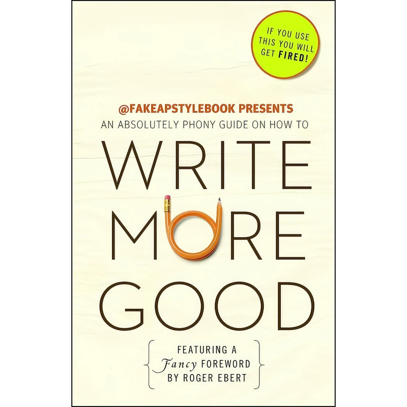 کتاب Write More Good اثر The Bureau Chiefs and Roger Ebert انتشارات Crown