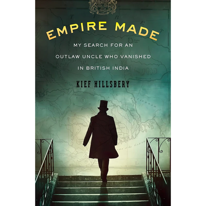 کتاب Empire Made اثر Kief Hillsbery انتشارات Houghton Mifflin Harcourt