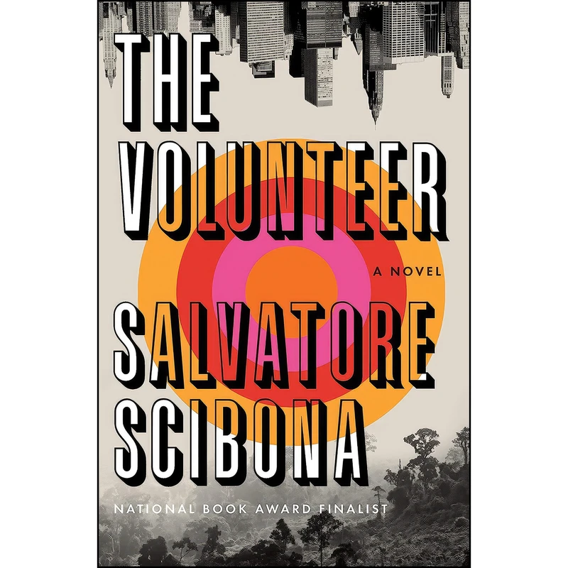 کتاب The Volunteer اثر Salvatore Scibona انتشارات Penguin Press