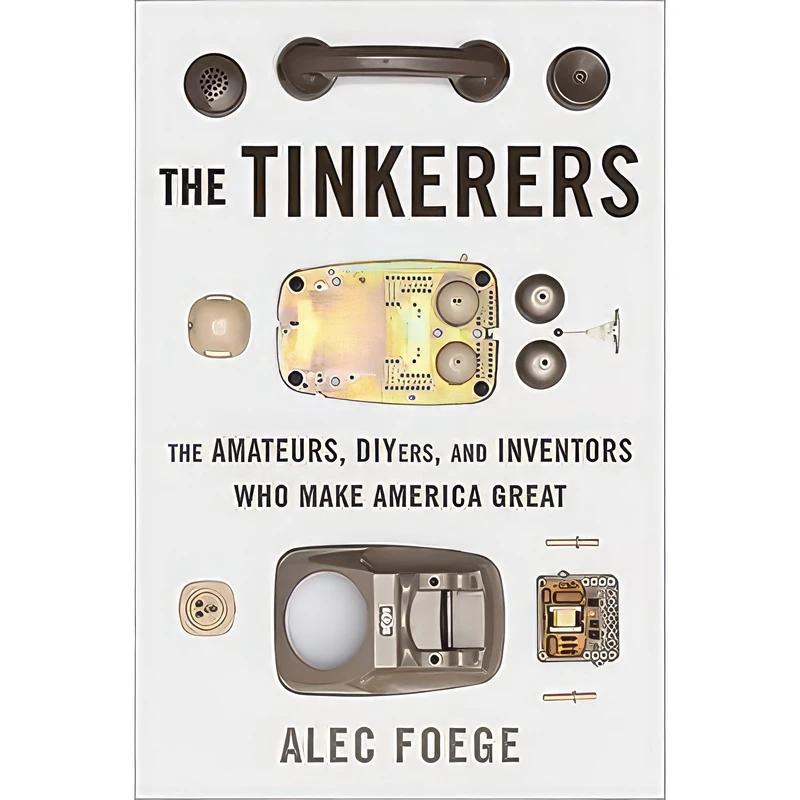 کتاب The Tinkerers اثر Alec Foege انتشارات Basic Books