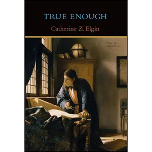 کتاب True Enough  اثر Catherine Z. Elgin انتشارات The MIT Press